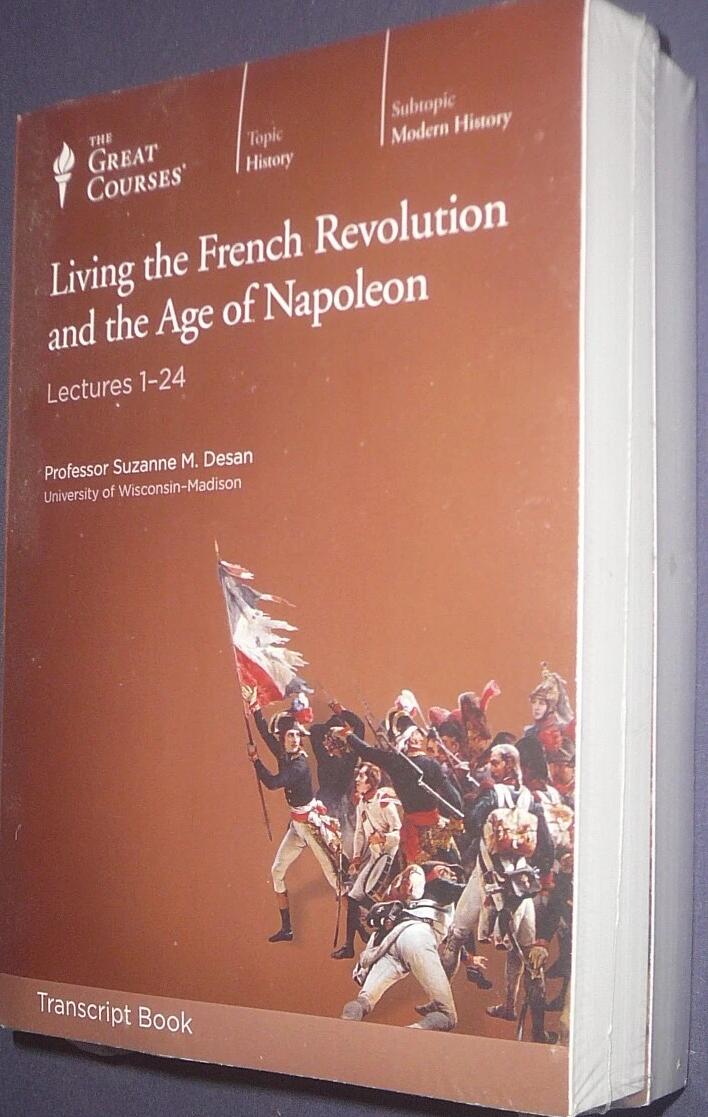 Living the French Revolution and the Age of Napoleon (Lectures 1-48/Transcript Book)